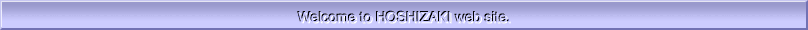 Welcome to HOSHIZAKI web site